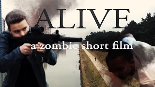 ALIVE — a zombie short film (2014) [HD]