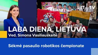Sėkmė pasaulio robotikos čempionate | Laba diena, Lietuva | 2024-04-23
