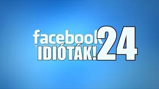 Facebook idiots # 24 (By: Peti)