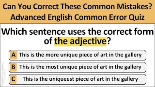 Can You Correct These Common Mistakes? | Advanced English Common Error Quiz | English Test Mastery