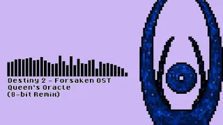 Destiny 2 Forsaken OST   Queen's Oracle (8-bit Remix)