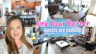 One Hour Better | Guests are coming over!