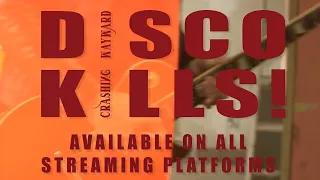 Crashing Wayward - Disco Kills (Music Video Promo)