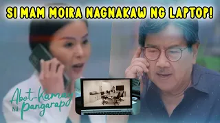 Abot Kamay Na Pangarap: Natukoy Na Po Ang Nagnakaw Ng Laptop!