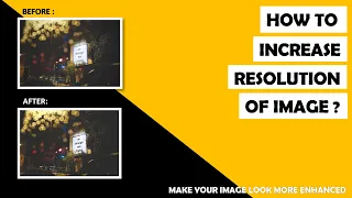 How to convert Low quality image to High quality | How to increase image resolution |