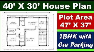 40 X 30 feet House Plan | Plot area 47 X 37 feet | 40 फ़ीट X 30 फ़ीट मे घर का नक्शा  2BHK with Parking