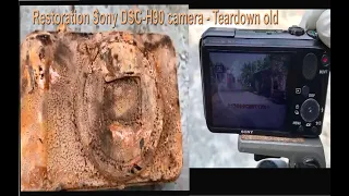 Restoration Sony DSC-H90 camera | Teardown old sony cyber-shot 16.1 l watch by Restoration sk work