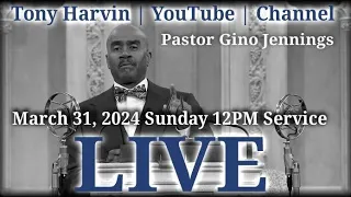 Pastor Gino Jennings | LIVE | March 31, 2024 | Sunday 12PM Service | Philadelphia, PA