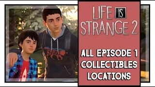 Life Is Strange 2 Episode 1 All Collectibles Locations