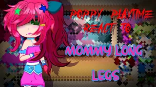 ||•Poppy playtime react to Mommy Long Legs•||•By:LëFț- MøŇķÆ•||