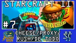 Starcraft 2 - Cheese, proxy, rush o lo que salga #7