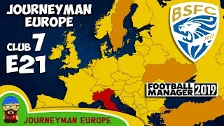 FM19 Journeyman - C7 EP21 - Brescia Italy - A Football Manager 2019 Story