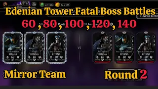 mortal kombat: edenian fatal tower boss battles 60 , 80 , 100 , 120 , 140 + rewards : mkmobile