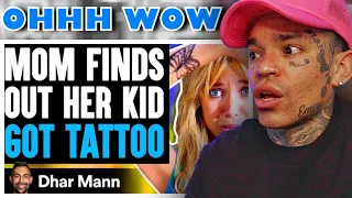 Dhar Mann - MOM Finds Out Her KID GOT TATTOO, What Happens Is Shocking [reaction]