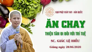 Ăn chay: Thiện tâm đi đôi với trí tuệ - SC. Giác Lệ Hiếu - 28-06-2020