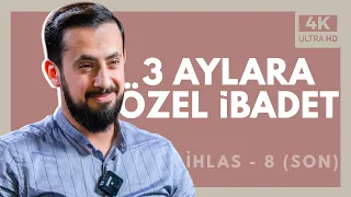 3 Aylarda Yapılması Gereken Özel İbadet - [İhlas 8 (Son) - Kendini Düşünmek] | Mehmet Yıldız