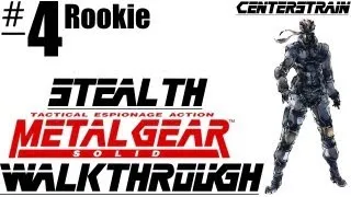 Metal Gear Solid: Stealth Walkthrough - Part 4 - Rookie | CenterStrain01