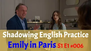 Emily in Paris S1 E1 #006 | Shadowing English Practice with TV shows