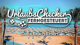 4☀  Dana Beach Resort | Hurghada | UrlaubsChecker ferngesteuert