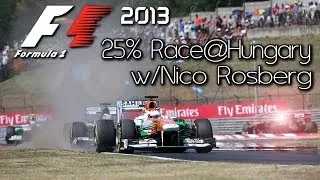 F1 2013 - 25% Race@Hungary w/Nico Rosberg (Fantastic Start)