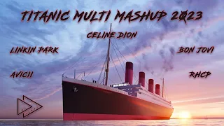 Titanic Multi Mashup 2023 | @LinkinPark @avicii @bonjovi @CelineDion