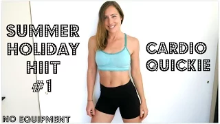 Summer Holiday HIIT | INSANE Cardio Quickie