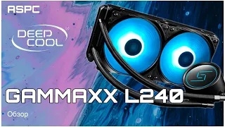 Deepcool Gammaxx L240   Обзор доступной водянки