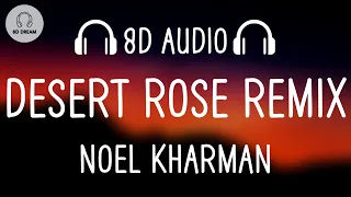 Noel Kharman - Desert Rose (8D AUDIO) (Hijazi Remix) انت عمري