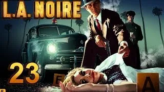 L.A. Noire прохождение. Часть 23