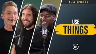 Ep. 296 | Use Things (with T.K. Coleman)