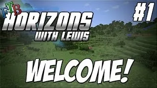 FTB Horizons  - Episode 1 - Welcome!