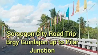 Sorsogon City  Road Trip ( from barangay Guinlajon up to PILAR junction )  #LetsTravelToSorsogon