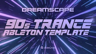 90s Trance / Dance Ableton Template "Dreamscape"