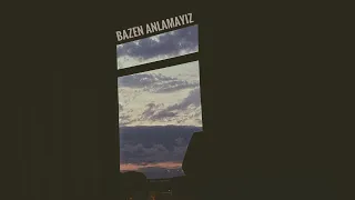 Gidosh - Bazen anlamayız