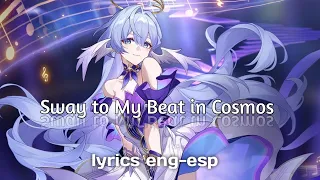 🎶SWAY TO MY BEAT IN COSMOS-ROBIN//(LYRICS SUB. ENG-ESP)!