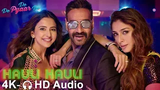 HAULI HAULI | Ajay Devgn | Tabu | Rakul Preet | Neha Kakkar | Garry Sandhu | 4K Video | 🎧 HD Audio