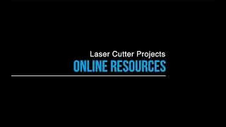 Online Resources for Your Laser Cutter Projects