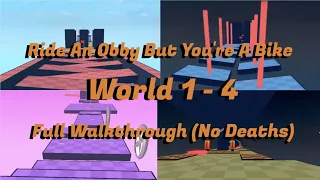 Roblox - (NO DEATHS) Obby But You're on a Bike (World 1 - 4) Full Walkthrough