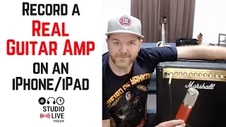 How to record a real guitar amp in GarageBand iOS (iPhone/iPad)