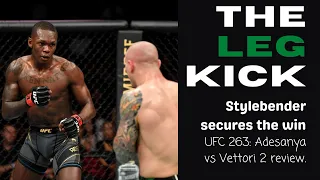 The Leg Kick Episode 79: Stylebender Secures The Win