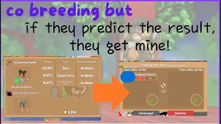Co breeding but if they predict the result, they get mine too! Wild horse islands Roblox
