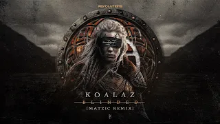 Koalaz - Blinded (Matzic Remix) (Official Video)