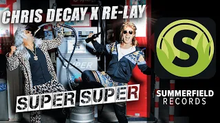 Chris Decay x Re-lay - Super Super (Official Lyric Video)