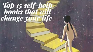 Top 15 self-help books that will change your life forever