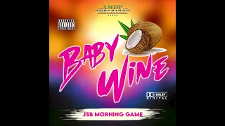 JSB MORNING GAME - BABY WINE 🥥