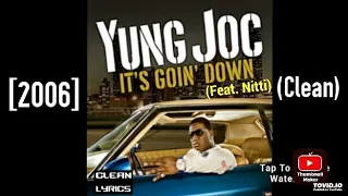 Yung Joc Ft. Nitti - It's Goin Down [2006] (Clean)