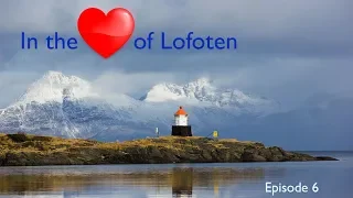 Sailing Argo Ep 6 In the heart of Lofoten