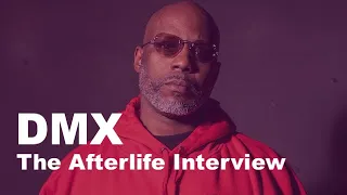 The Afterlife Interview with DMX