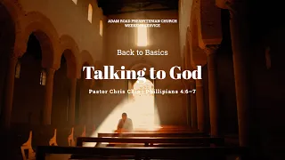 Talking to God: Philippians 4:6–7 – ARPC Weekend Service