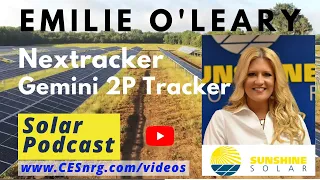 Emilie O’Leary - Nextracker 2P Gemini Tracker | Solar Podcast